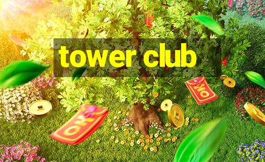 tower club