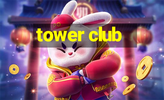 tower club