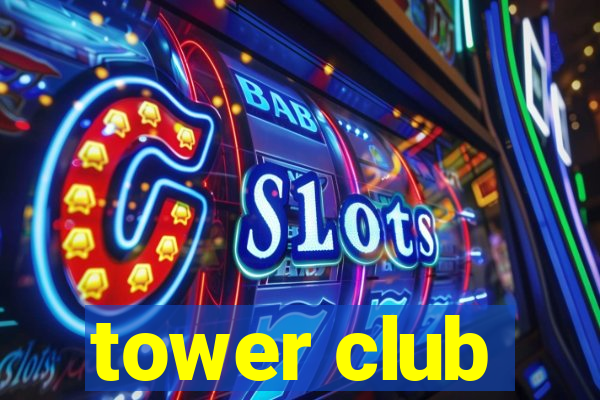 tower club