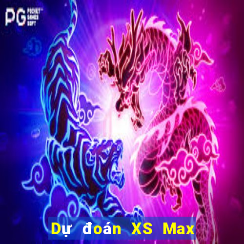 Dự đoán XS Max 3D ngày thứ sáu