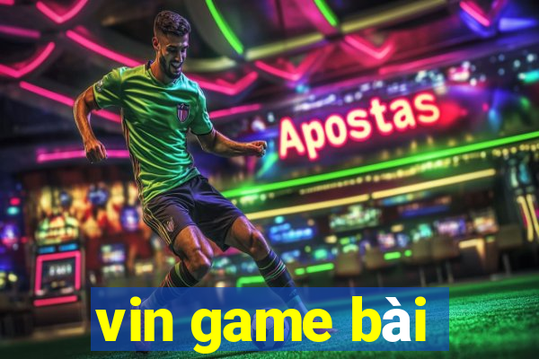 vin game bài