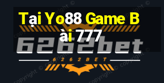 Tại Yo88 Game Bài 777