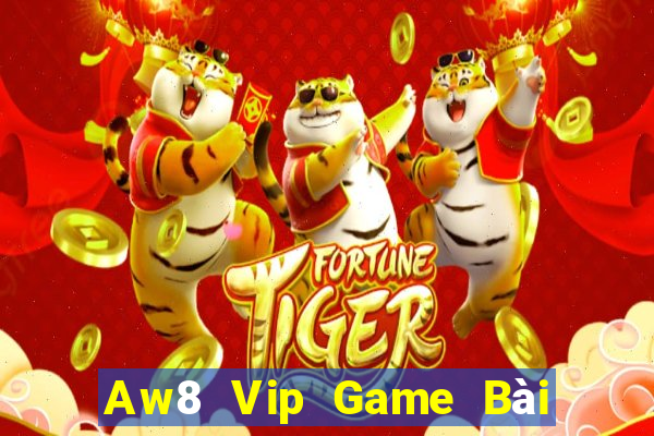 Aw8 Vip Game Bài Poker Đổi Thưởng