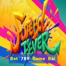 Bet 789 Game Bài Tặng Tiền