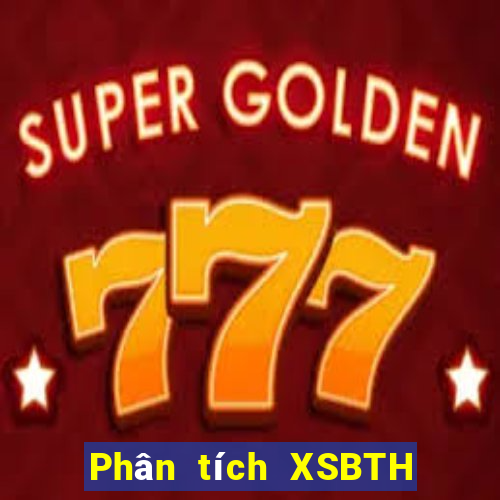 Phân tích XSBTH ngày 31