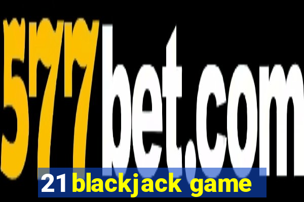 21 blackjack game