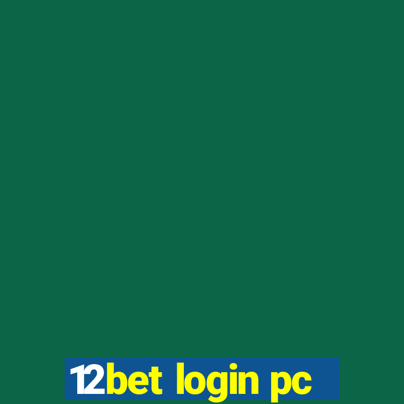 12bet login pc