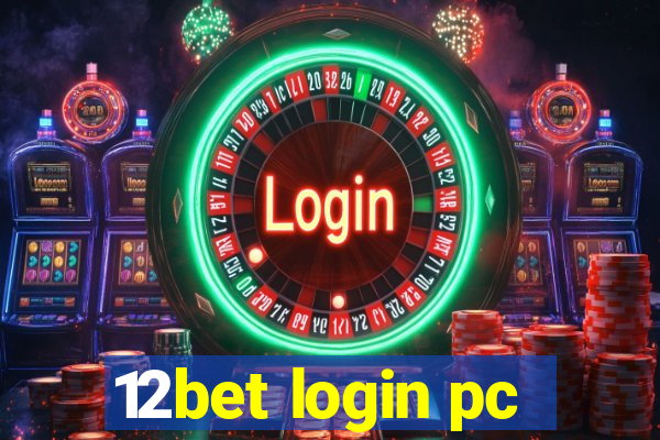 12bet login pc