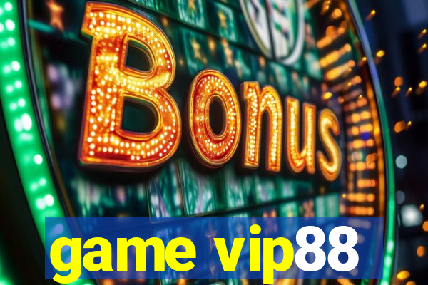 game vip88