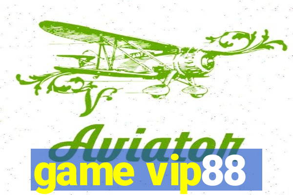 game vip88