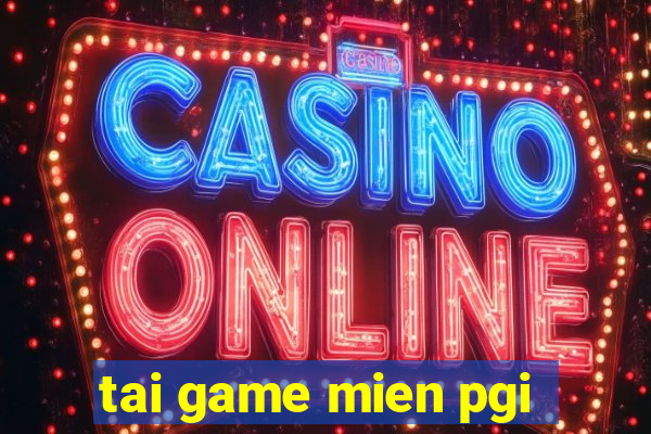 tai game mien pgi