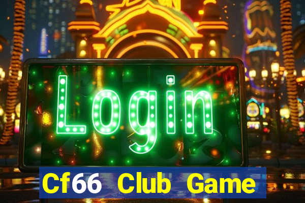 Cf66 Club Game Bài Phái Mạnh