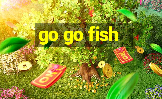 go go fish