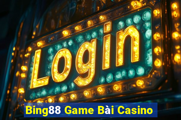 Bing88 Game Bài Casino