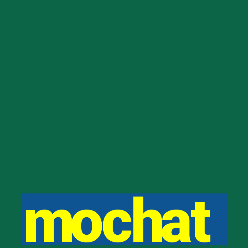 mochat