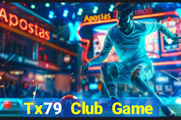 Tx79 Club Game Bài Vip