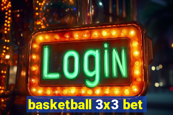 basketball 3x3 bet