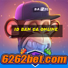 id ban ca online