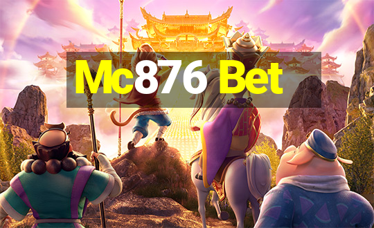 Mc876 Bet