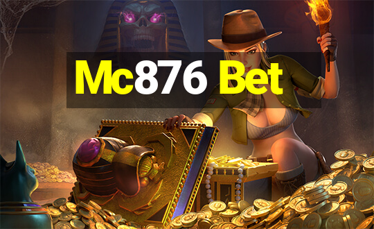 Mc876 Bet