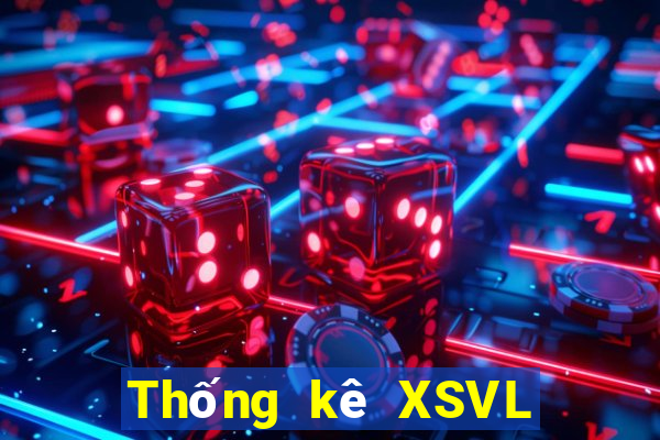 Thống kê XSVL ngày 13