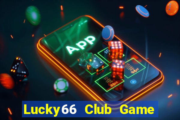 Lucky66 Club Game Bài Mới