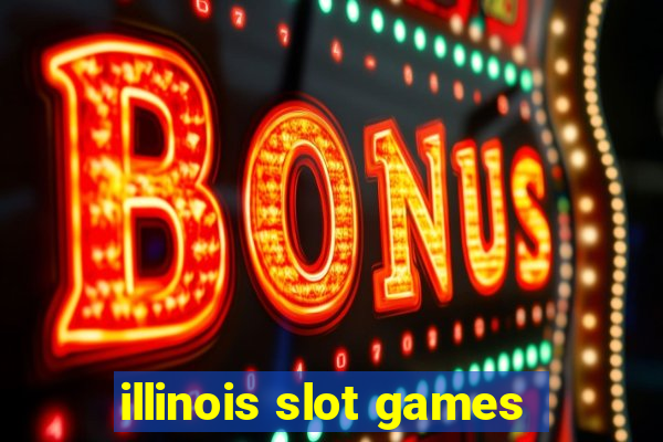 illinois slot games