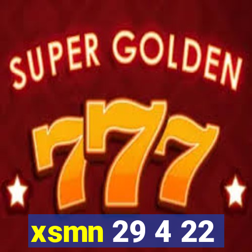 xsmn 29 4 22