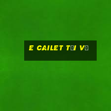 e Cailet Tải về