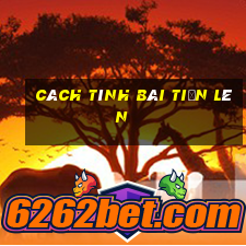 cách tính bài tiến lên