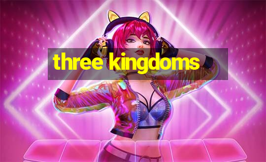 three kingdoms