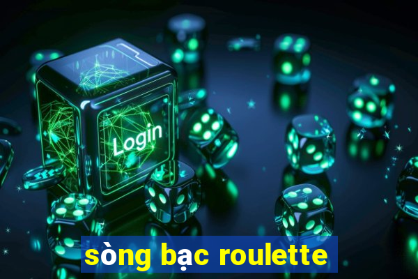 sòng bạc roulette