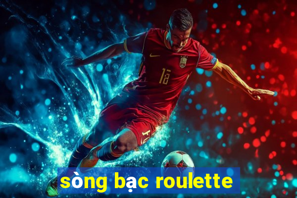 sòng bạc roulette