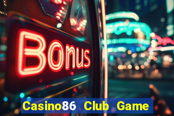 Casino86 Club Game Bài Nạp The Garena