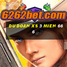 du doan xs 3 mien 666