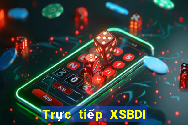 Trực tiếp XSBDI ngày 6