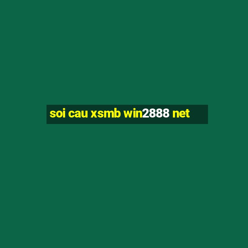 soi cau xsmb win2888 net