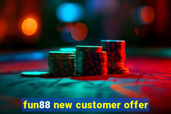 fun88 new customer offer