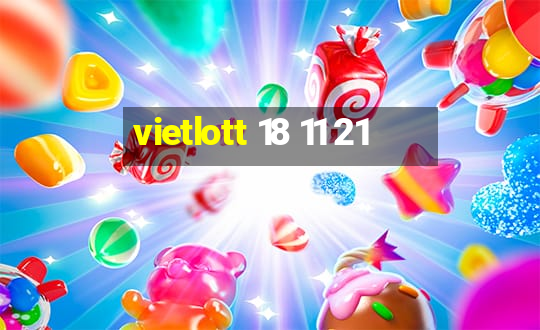 vietlott 18 11 21