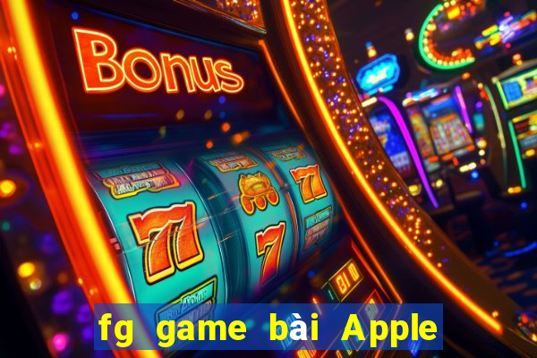 fg game bài Apple phiên bản