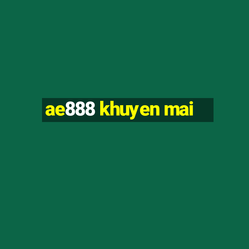 ae888 khuyen mai