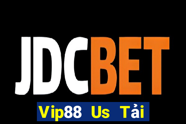 Vip88 Us Tải Game Bài