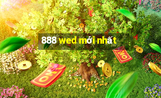 888 wed mới nhất