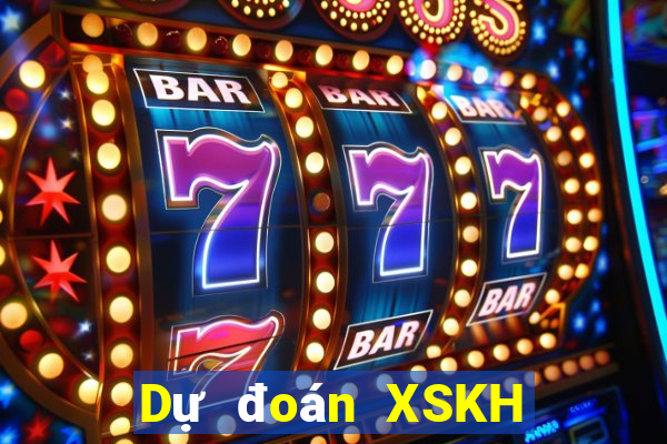 Dự đoán XSKH ngày 10