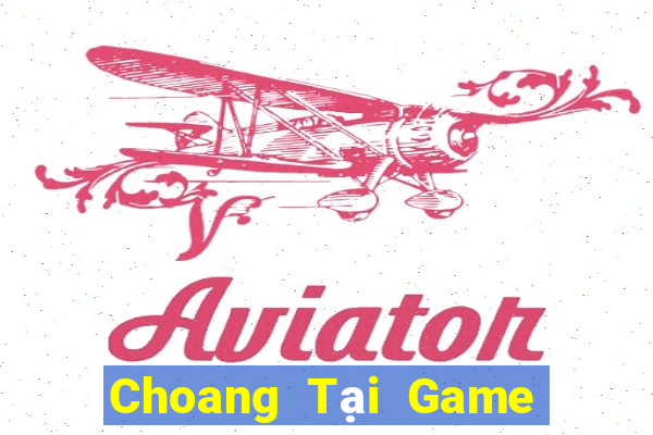 Choang Tại Game Bài Đổi Thưởng Sinh Tử