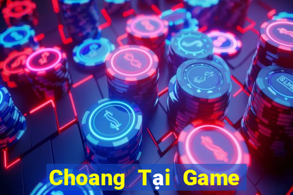 Choang Tại Game Bài Đổi Thưởng Sinh Tử