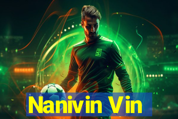 Nanivin Vin