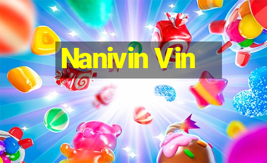 Nanivin Vin