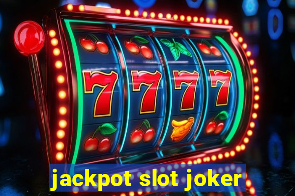 jackpot slot joker