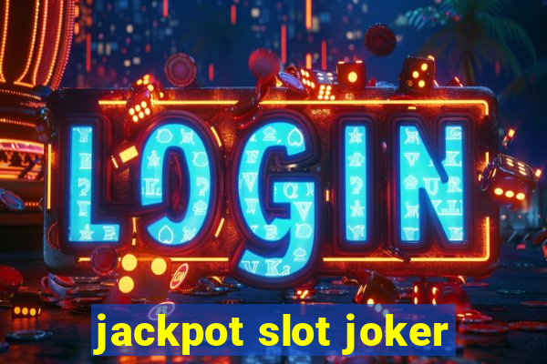 jackpot slot joker